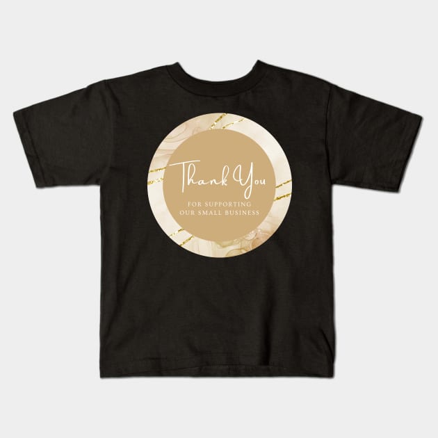 Thank You for supporting our small business Sticker - Gold Kids T-Shirt by LD-LailaDesign